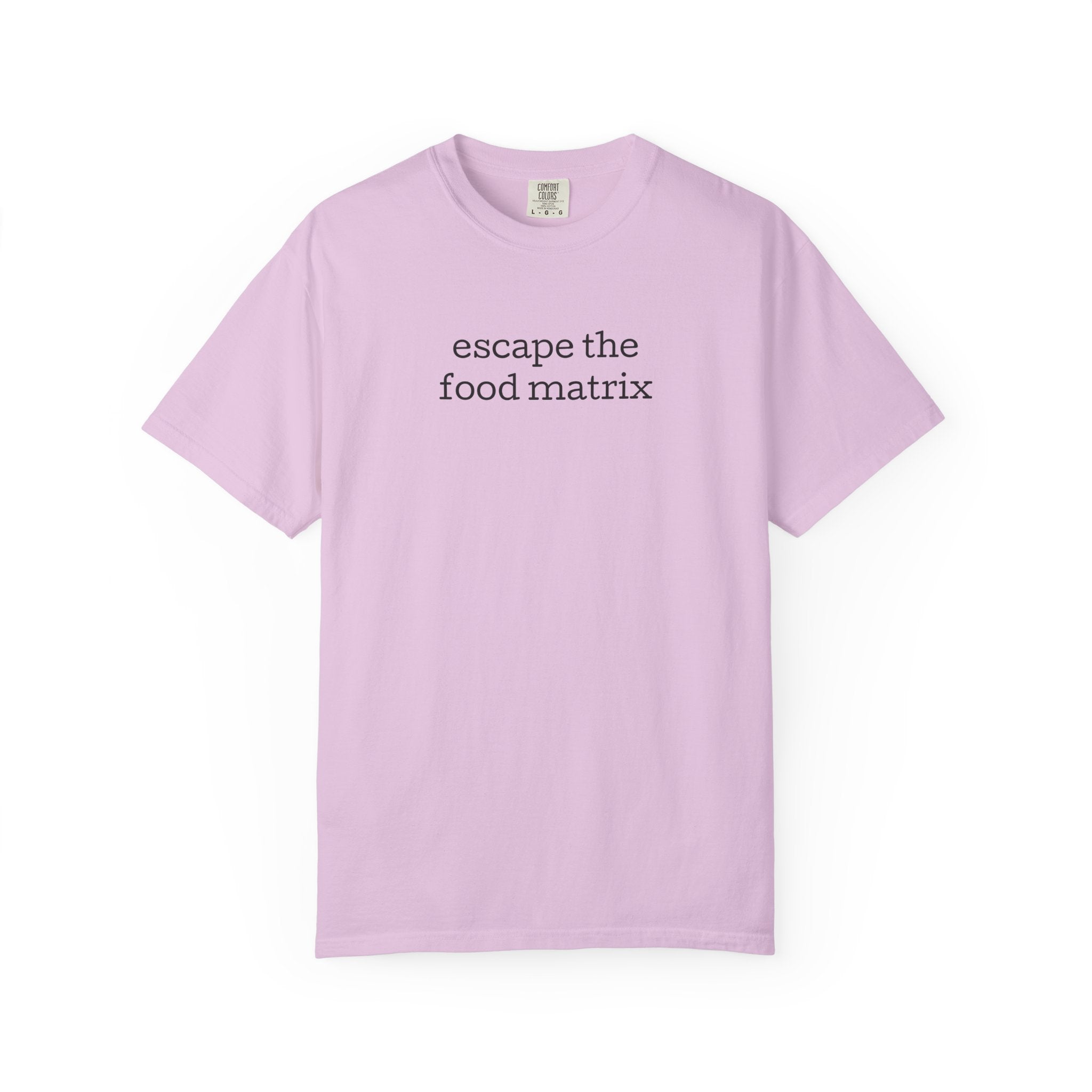 Escape the Food Matrix Tee