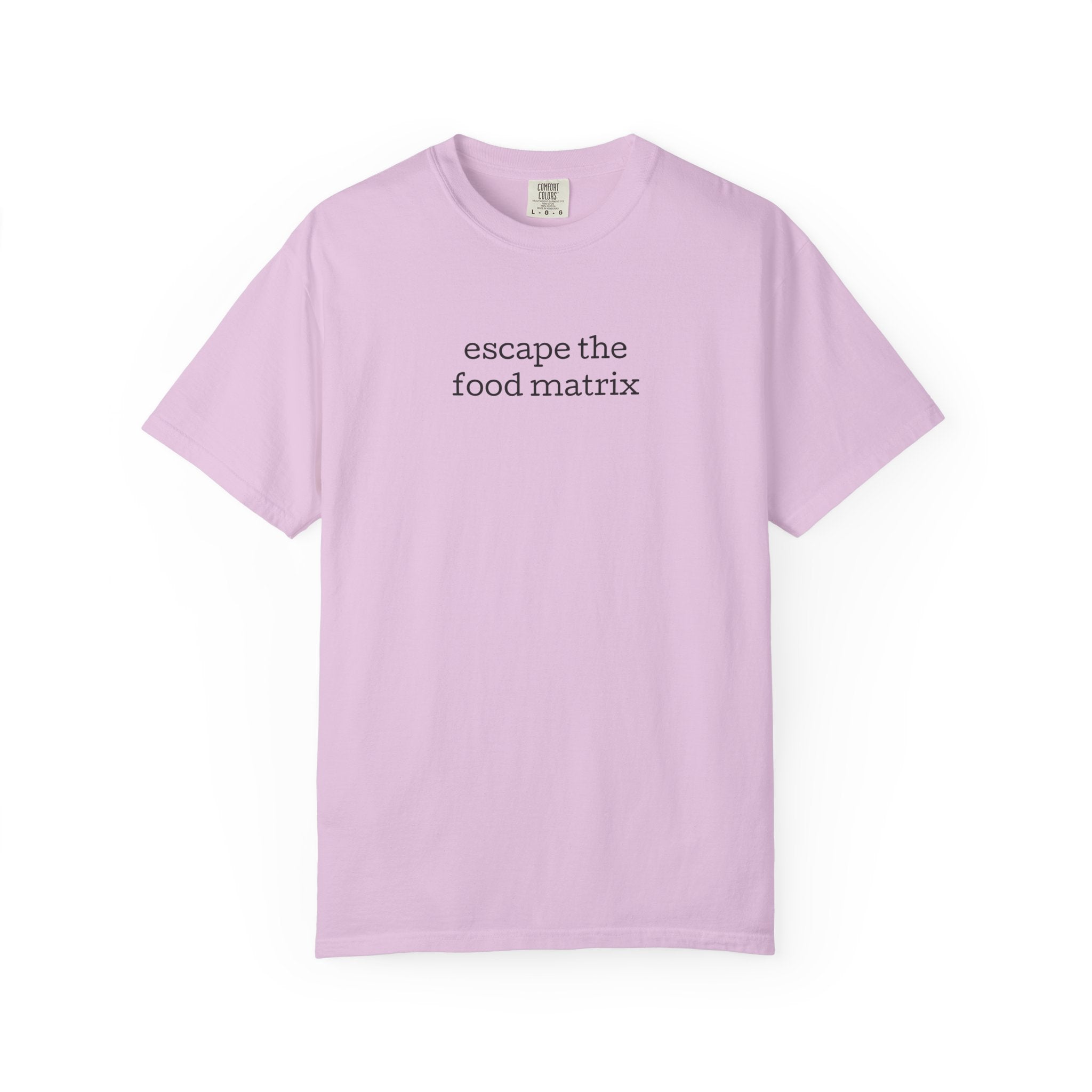 Escape the Food Matrix Tee