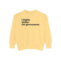 I Highly Dislike the Government Crewneck