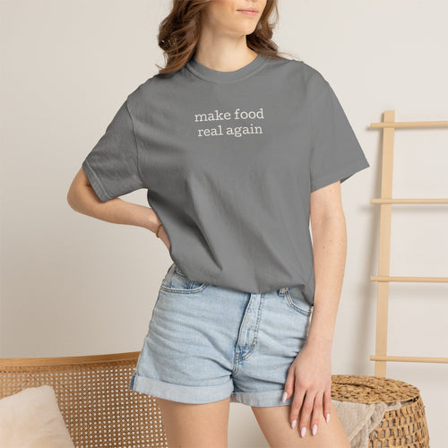 Make Food Real Again Tee