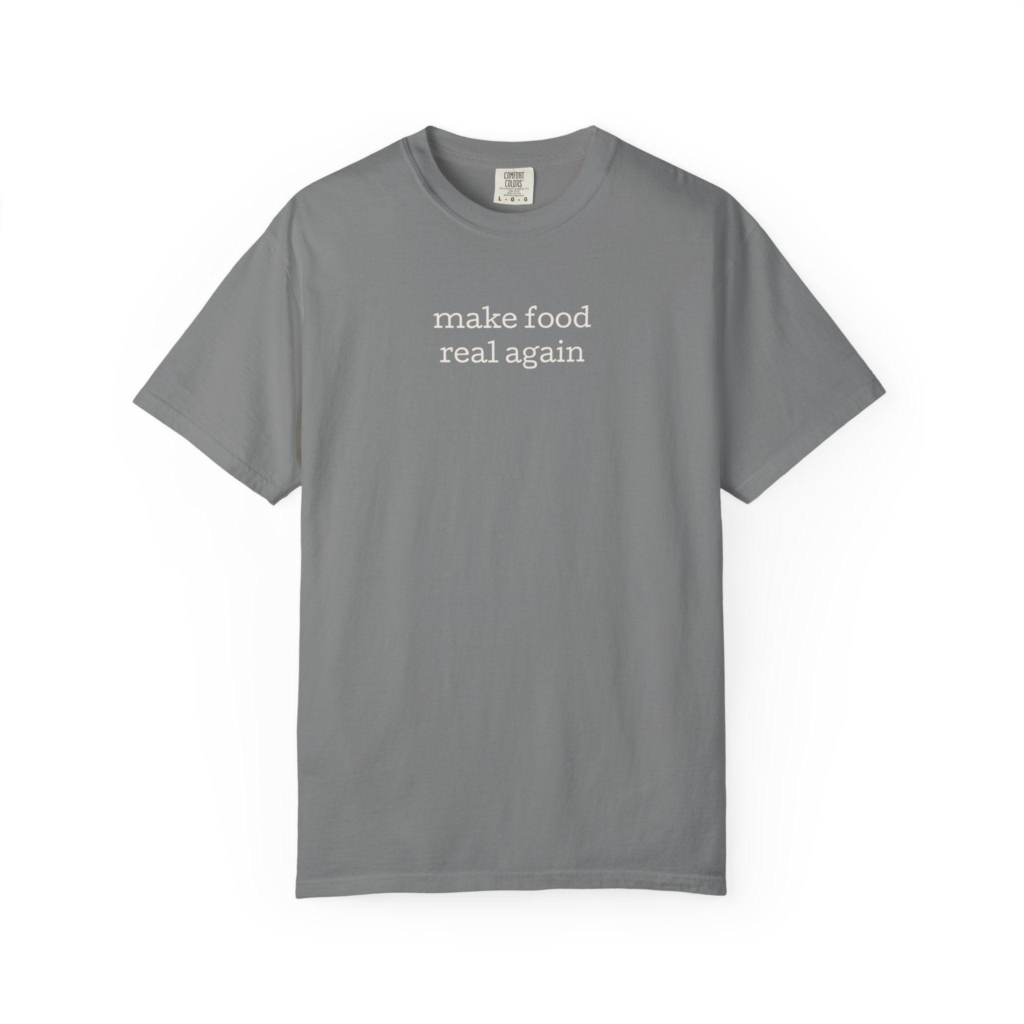 Make Food Real Again Tee
