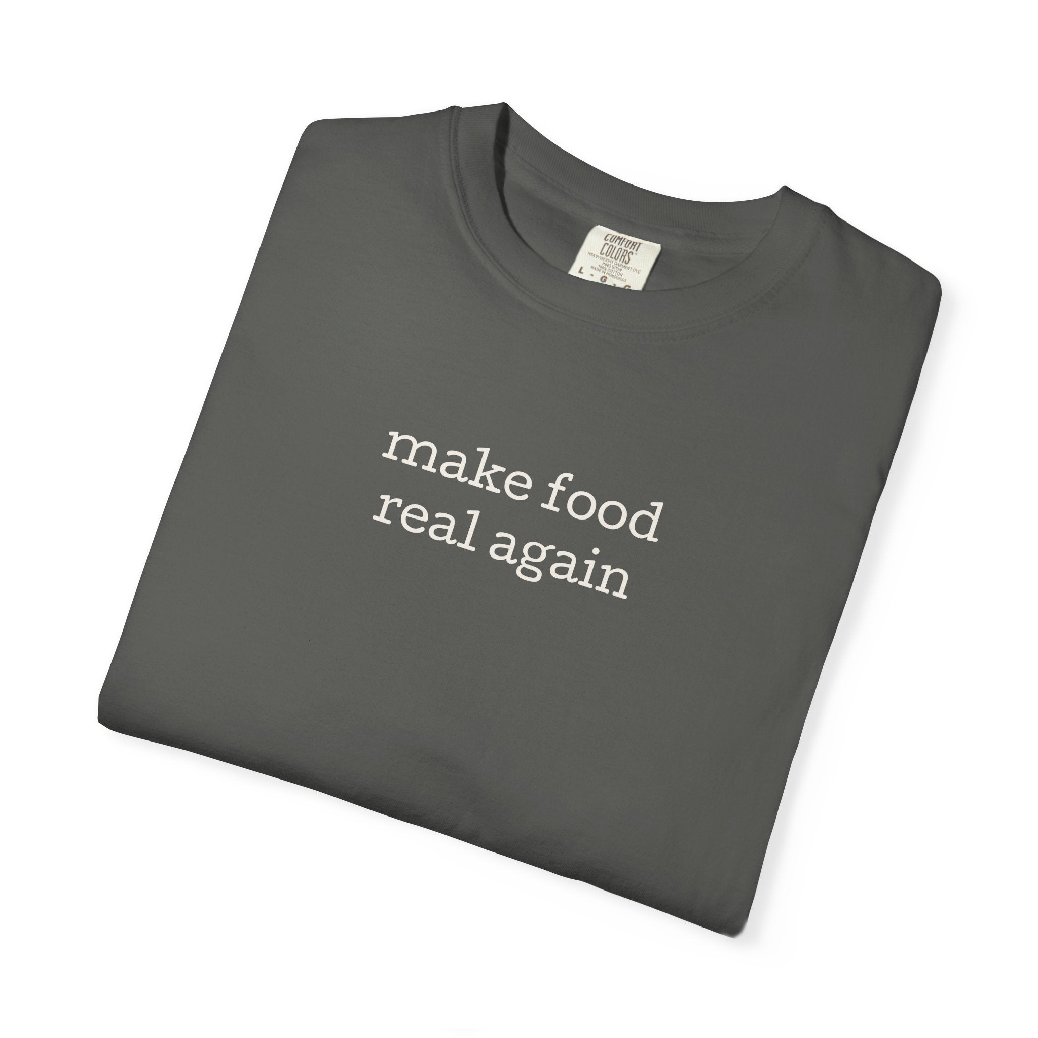Make Food Real Again Tee